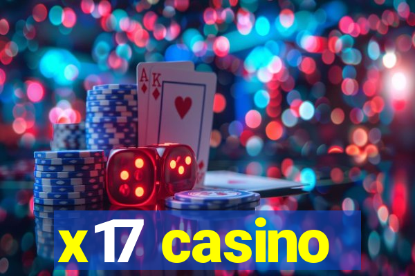 x17 casino