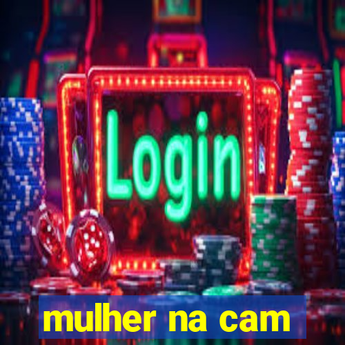 mulher na cam