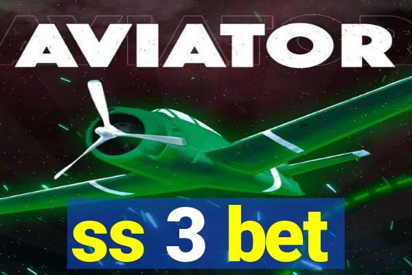 ss 3 bet