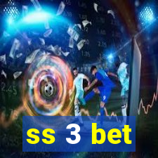 ss 3 bet