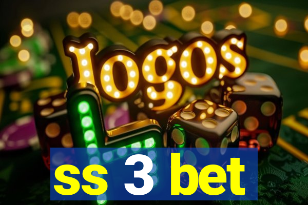 ss 3 bet