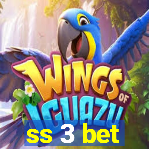 ss 3 bet