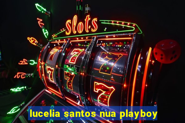 lucelia santos nua playboy