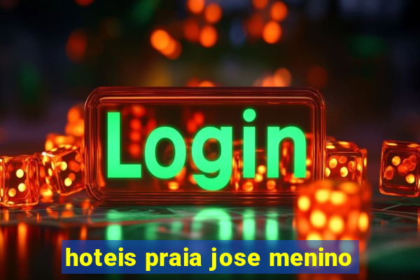 hoteis praia jose menino