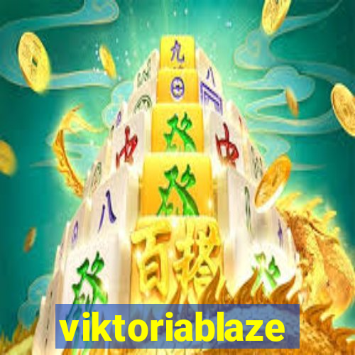 viktoriablaze