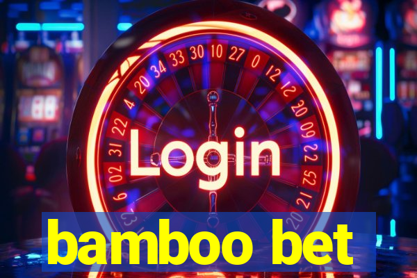 bamboo bet