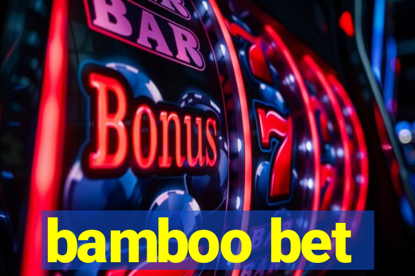 bamboo bet