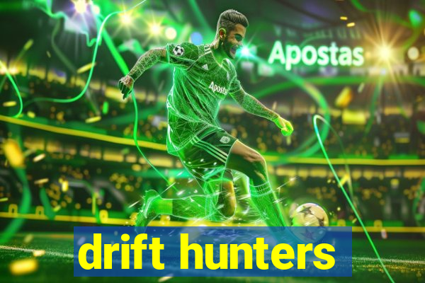 drift hunters
