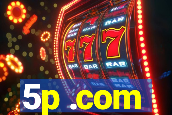 5p .com