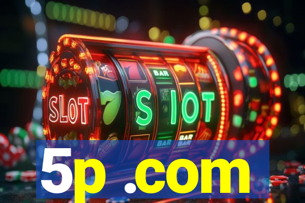 5p .com