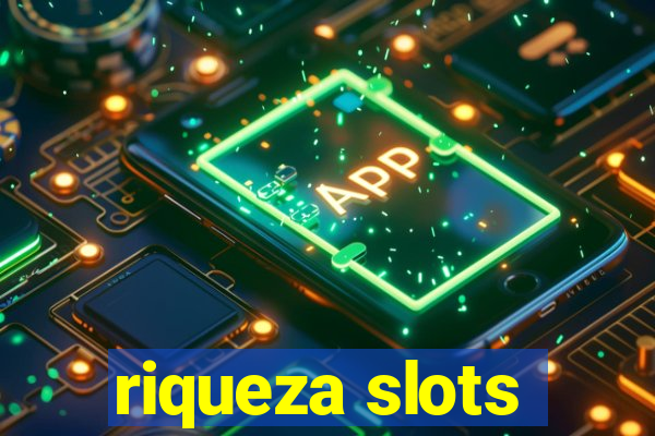 riqueza slots