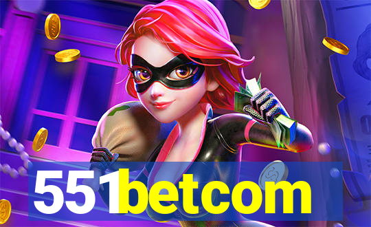551betcom