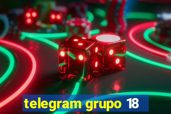 telegram grupo 18