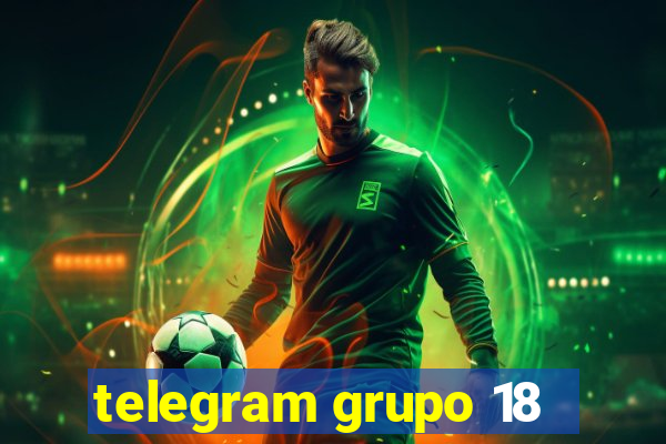 telegram grupo 18