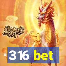 316 bet