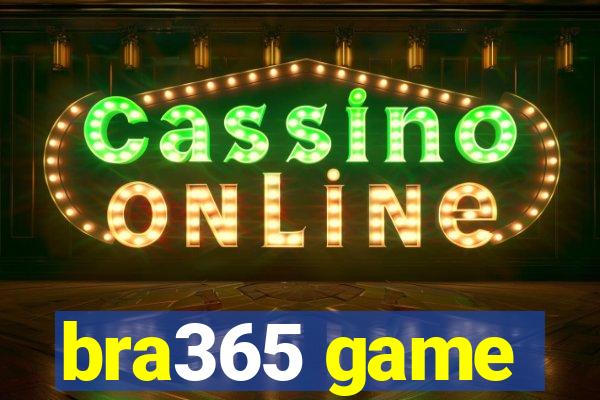 bra365 game