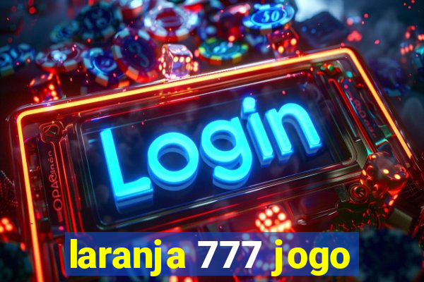laranja 777 jogo