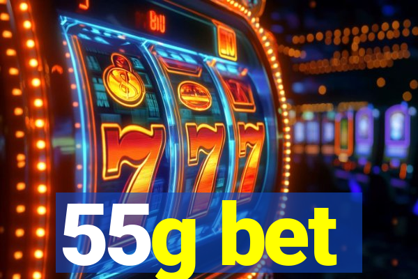55g bet