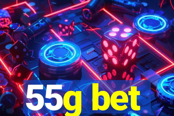 55g bet