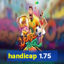 handicap 1.75