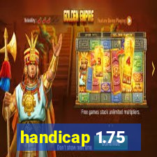 handicap 1.75
