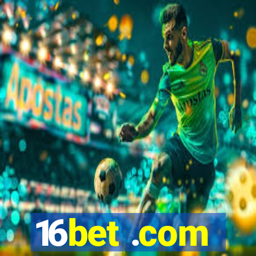 16bet .com