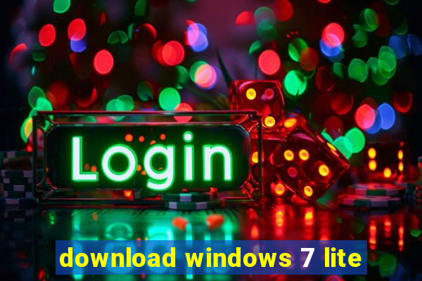 download windows 7 lite