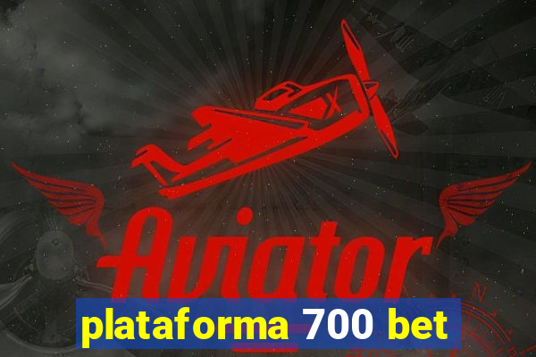 plataforma 700 bet
