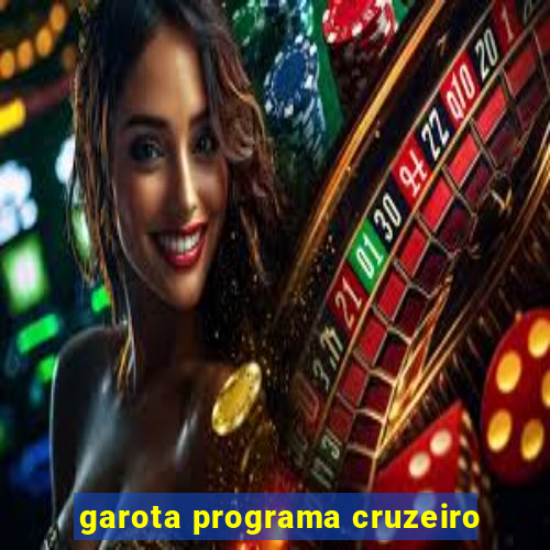 garota programa cruzeiro
