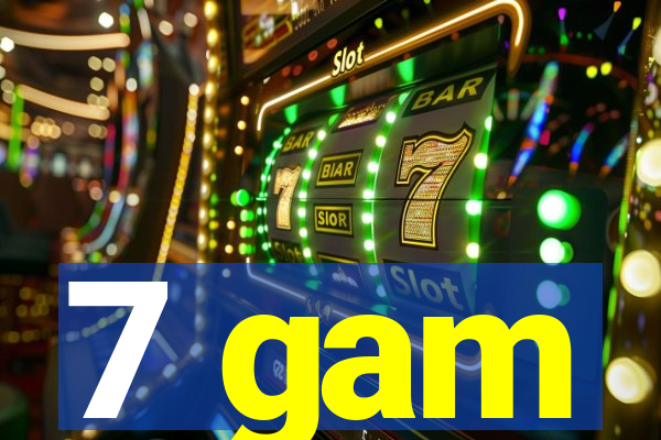 7 gam
