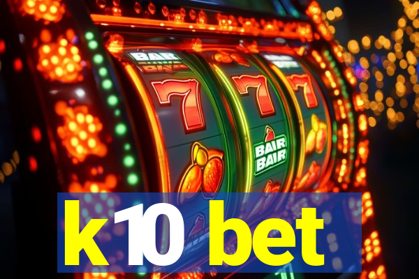 k10 bet