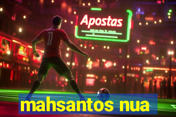 mahsantos nua