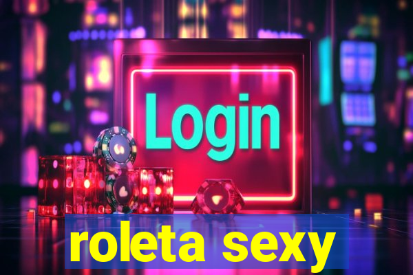 roleta sexy