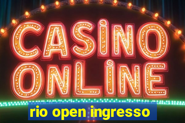 rio open ingresso