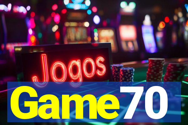 Game70