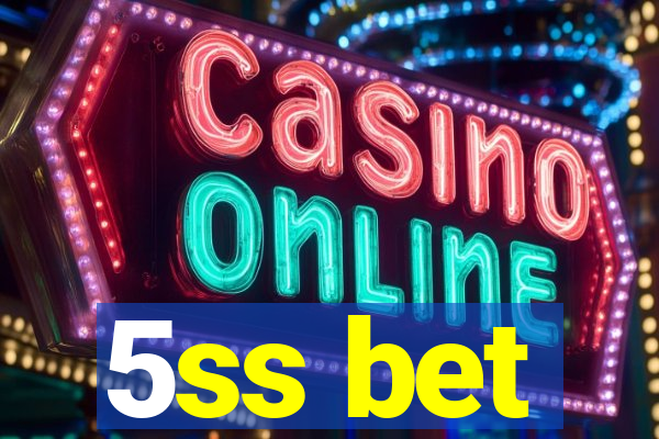 5ss bet