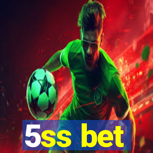 5ss bet