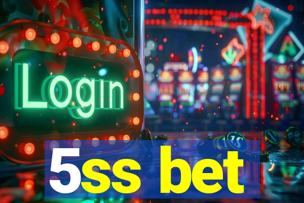 5ss bet