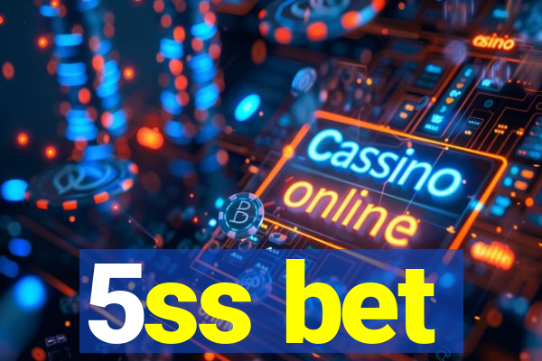 5ss bet