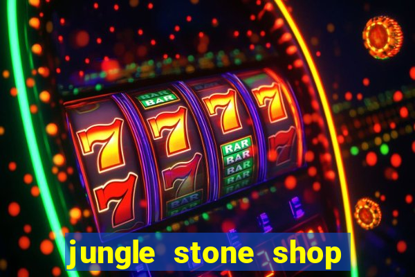 jungle stone shop reclame aqui