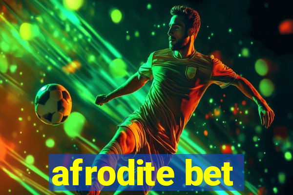 afrodite bet