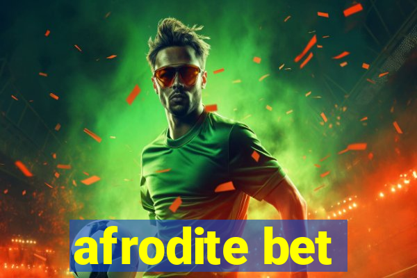afrodite bet