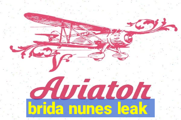 brida nunes leak