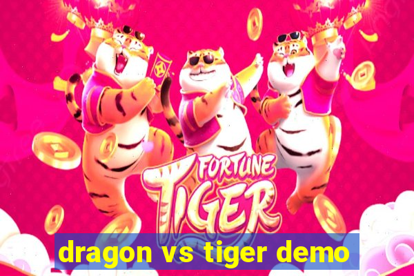 dragon vs tiger demo