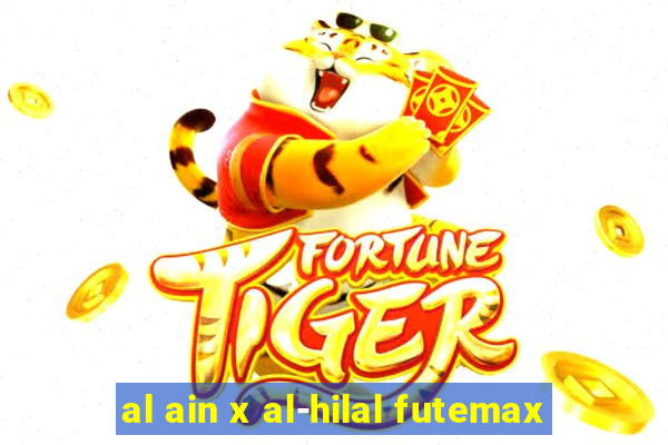 al ain x al-hilal futemax