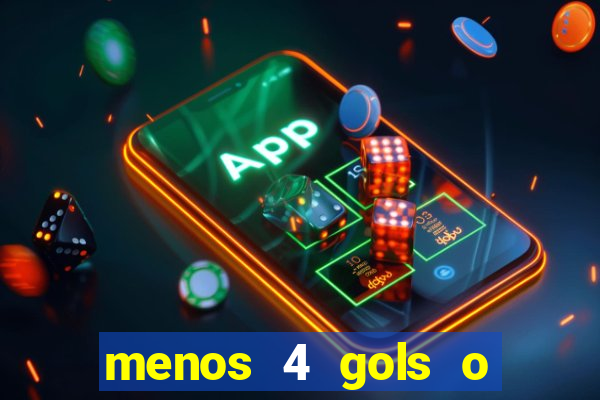 menos 4 gols o que significa