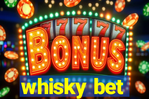 whisky bet