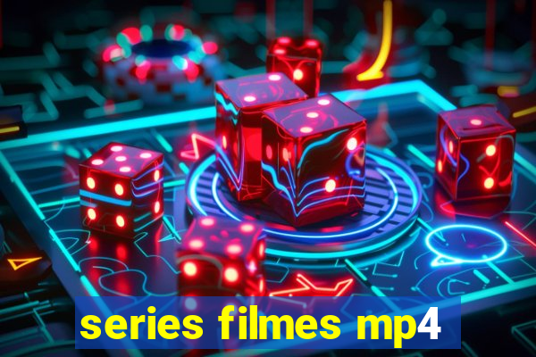 series filmes mp4
