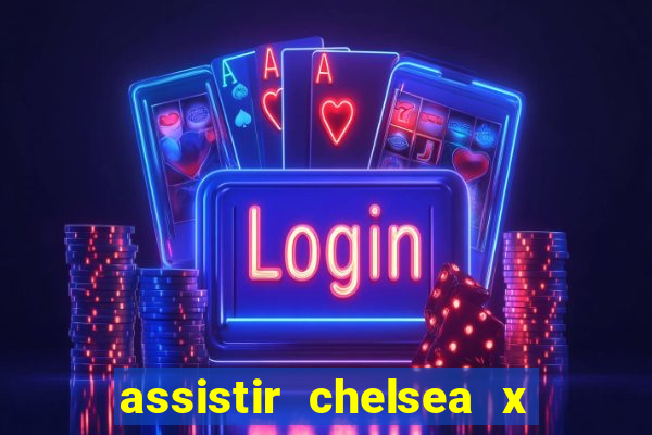 assistir chelsea x arsenal futemax