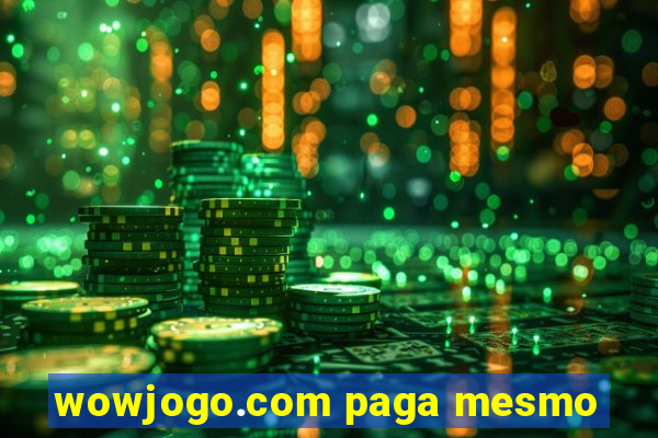 wowjogo.com paga mesmo